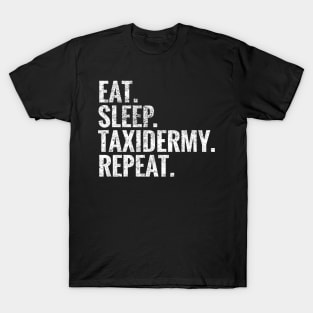 Eat Sleep Taxidermy Repeat T-Shirt